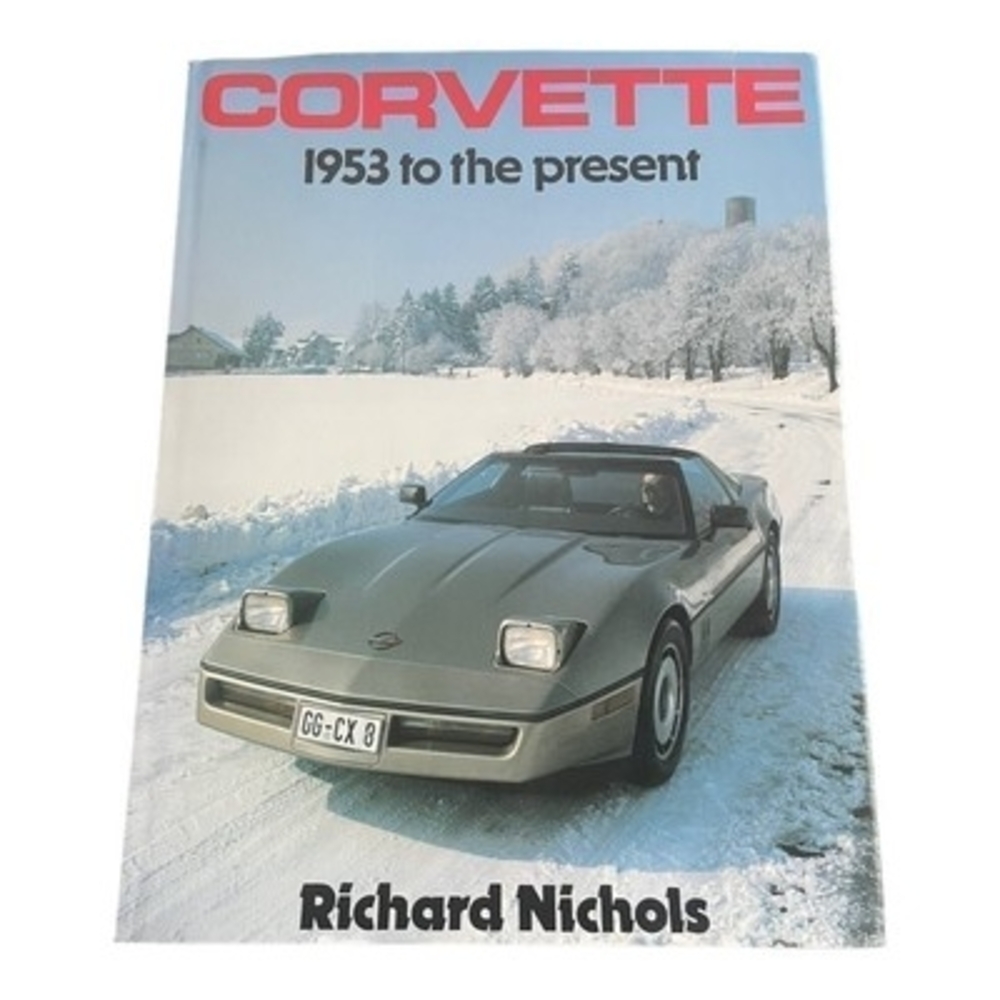 Vintage 1985 Corvette 1953 to Present Richard Nichols Hardcover Car History Book